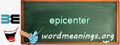 WordMeaning blackboard for epicenter